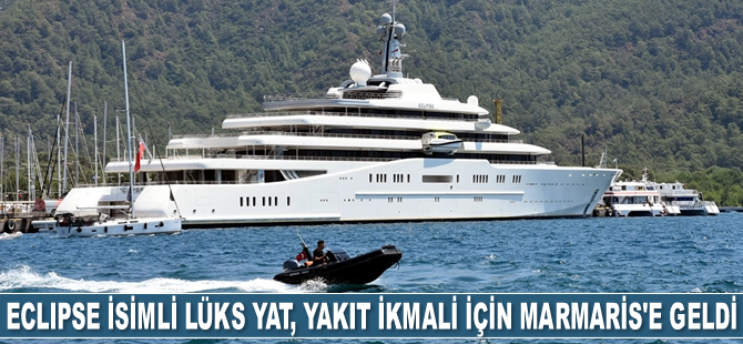 Eclipse isimli lüks yat, yakıt ikmali için Marmaris'e geldi