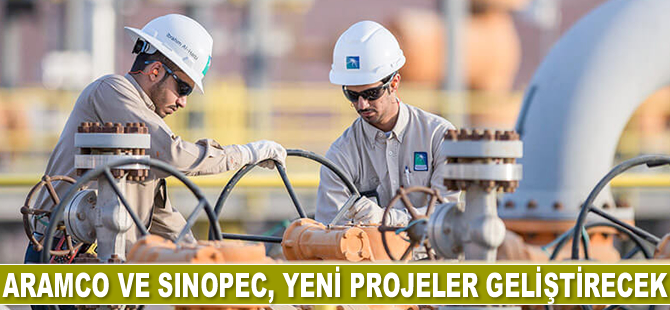 Aramco ve Sinopec, Suudi Arabistan’da yeni projeler geliştirecek