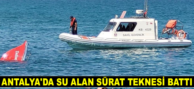 Antalya'da su alan sürat teknesi battı