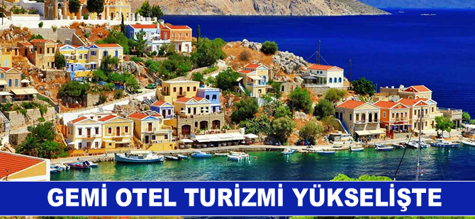 Gemi otel turizmi yükselişte