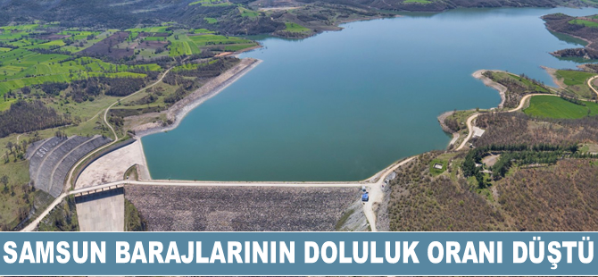 Samsun'da barajların doluluk oranı yüzde 54,4