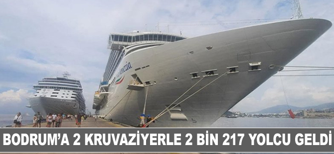 Bodrum'a iki kruvaziyerle 2 Bin 217 yolcu geldi