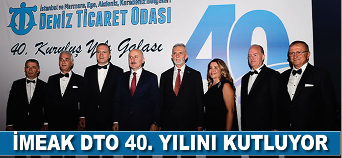 İMEAK Deniz Ticaret Odası 40. kuruluş yıldönümünü kutladı