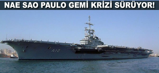 Nae São Paulo gemi krizi sürüyor! ”Geminin akıbeti belirsiz batırmadan geri götürülmesi lazım”