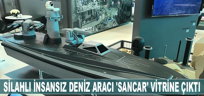 Silahlı insansız deniz aracı 'Sancar' ilk kez vitrine çıktı