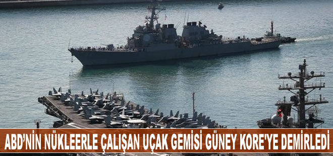 ABD’nin nükleer enerjiyle çalışan uçak gemisi Güney Kore'ye demirledi