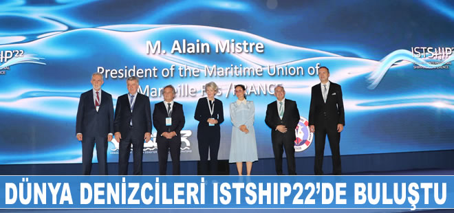 Dünya denizcileri ISTSHIP22’de buluştu