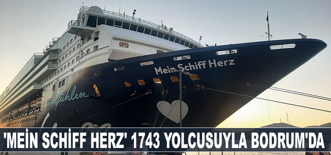 Bodrum'a 'Mein Schiff Herz' ile 1743 yolcu getirildi