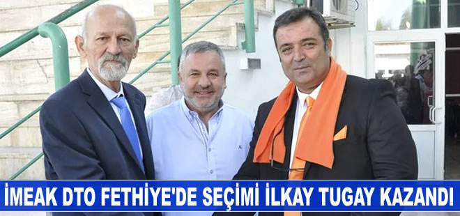 İMEAK Deniz Ticaret Odası (DTO)Fethiye Şubesi başkanlık seçimini İlkay Tugay kazandı.