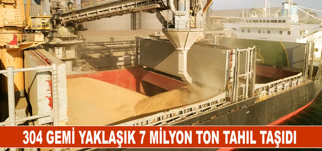 'Tahıl Koridoru'ndan 304 gemi geçti, 6 milyon 900 bin ton tahıl taşındı