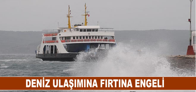 Fırtına nedeniyle Çanakkale ve adalar arasındaki feribot seferleri iptal