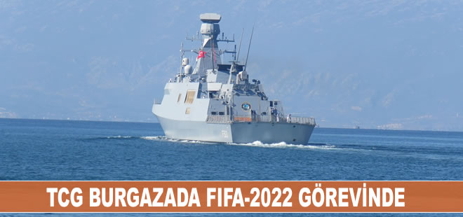 TCG Burgazada, "FIFA-2022 Dünya Kupası Kalkanı Harekatı"na katılmak üzere Katar'a uğurlandı