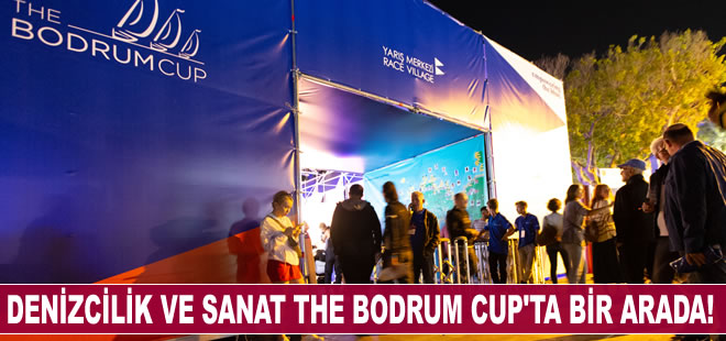 Denizcilik ve sanat The Bodrum Cup'ta bir arada!