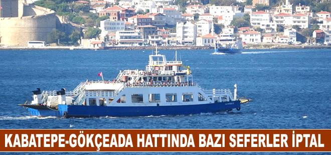 Kabatepe-Gökçeada hattında bazı feribot seferleri iptal