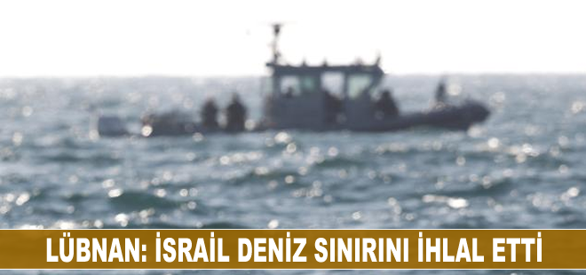 Lübnan ordusu: İsrail askeri botları deniz sınırını ihlal etti