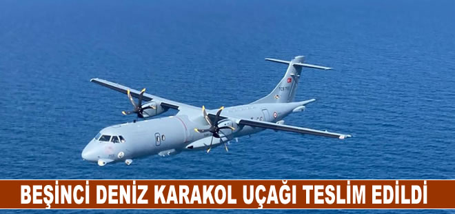 Beşinci deniz karakol uçağı da Deniz Kuvvetleri Komutanlığına teslim edildi