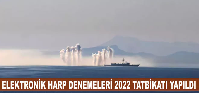 Antalya'da Elektronik Harp Denemeleri 2022 Tatbikatı yapıldı