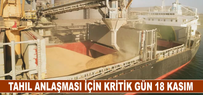 Tahıl anlaşması ile ilgili kritik gün 18 Kasım: Rusya son kararını verecek