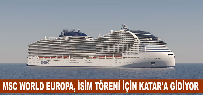 MSC World Europa, isim töreni için Katar'a gidiyor