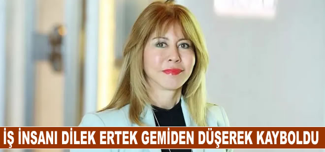 İş insanı Dilek Ertek Tahiti'de gemiden düşerek kayboldu