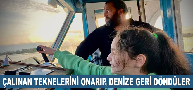 Çalınıp batırılan teknelerini onardılar, denize geri döndüler