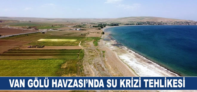 Van Gölü Havzası’nda su krizi tehlikesi