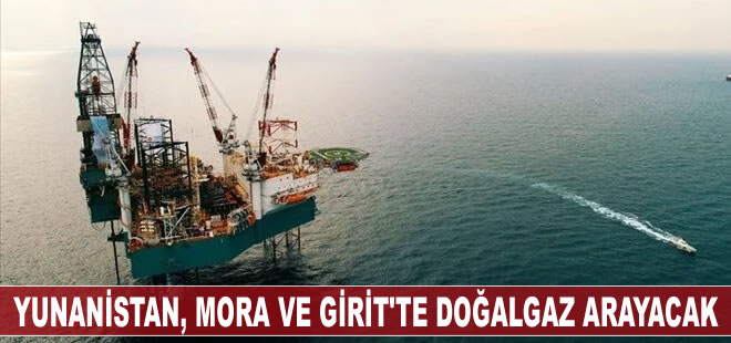 Yunanistan, Mora ve Girit'te doğalgaz arayacak