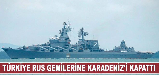 Montrö yine devrede iddiası: Türkiye Rus gemilerine Karadeniz'i kapattı