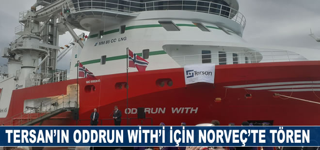 Tersan’ın Oddrun With’i için Norveç’te tören düzenlendi