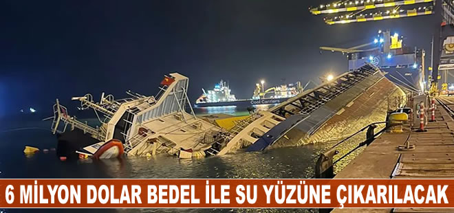 Yan yatan gemi 6 milyon dolar bedel ile su yüzüne çıkarılacak