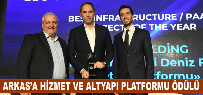 Arkas’a Hizmet ve Altyapı Platformu Ödülü