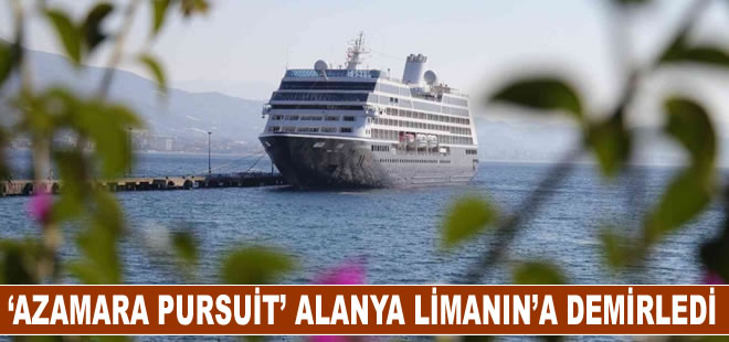 526 yolculu kruvaziyer 'Azamara Pursuit’, Alanya Limanına demir attı