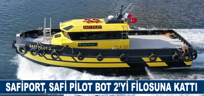 Safiport, Safi Pilot Bot 2’yi filosuna kattı