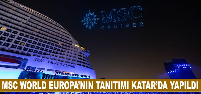 MSC Cruises dünyanın çevre odaklı en büyük yolcu gemisi MSC World Europa'yı Katar'da tanıttı