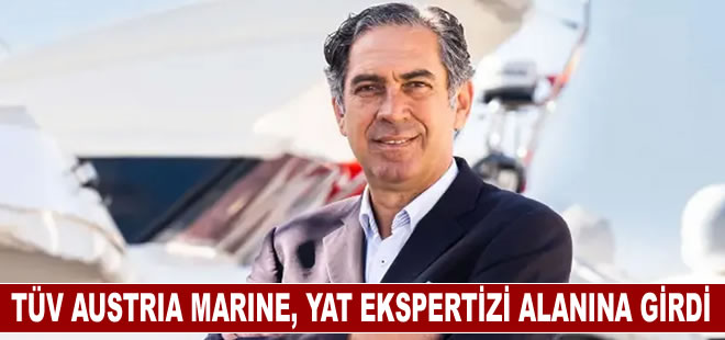 TÜV Austria Marine, yat ekspertizi alanına girdi