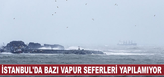 İstanbul'da deniz ulaşımına hava muhalefeti engeli