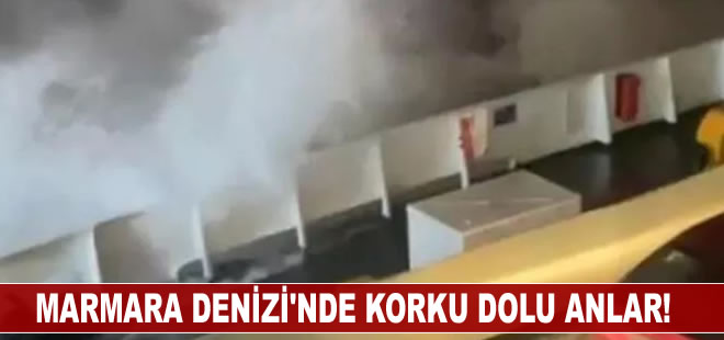 Marmara Denizi'nde korku dolu anlar