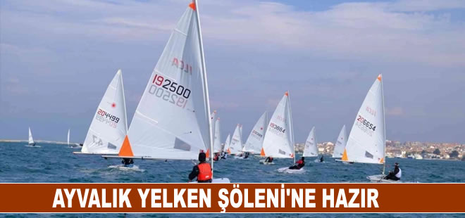 Ayvalık Yelken Yarışları Türkiye Şampiyonası'na hazır