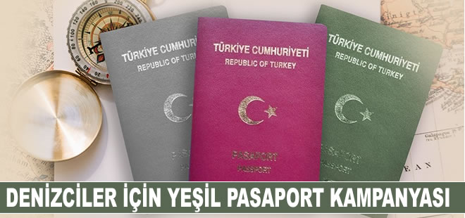 Denizciler için Yeşil Pasaport kampanyası