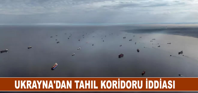 Ukrayna’dan tahıl koridoru iddiası: Ruslar yavaşlatıyor