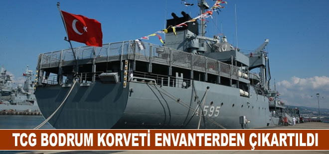 TCG BODRUM Korveti Envanterden Çıkartıldı