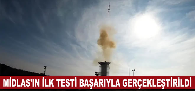 MİDLAS'ın ilk atışlı testi başarıyla gerçekleştirildi