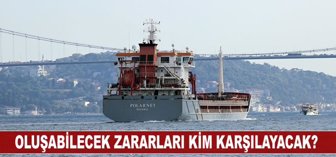 Türkiye, Boğazlardaki olası kazalara karşı sigorta güvencelerinin sağlama alınmasını istiyor