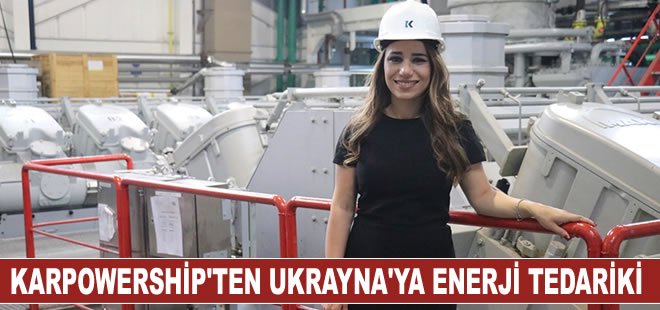 Karpowership, Ukrayna'ya Moldova ve Romanya üzerinden elektrik tedariki planlıyor