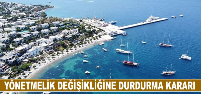 Deniz Turizm yönetmeliğindeki değişikliğe durdurma kararı