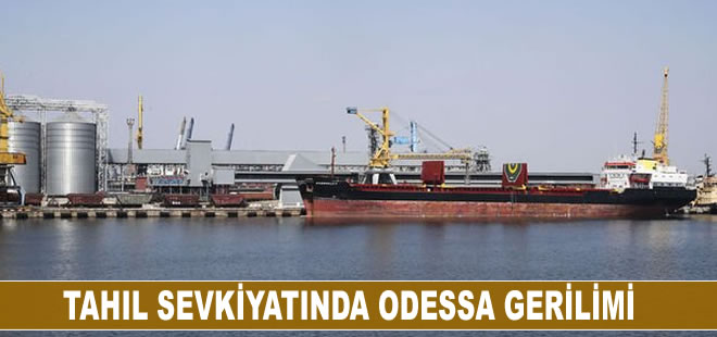 Tahıl sevkiyatında Odessa gerilimi