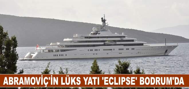 Abramoviç'in lüks yatı "Eclipse" Bodrum'da