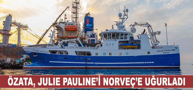 Özata, Julie Pauline’i Norveç’e uğurladı