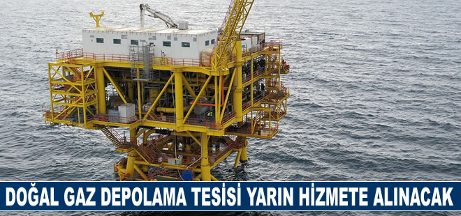 Silivri Doğal Gaz Depolama Tesisi yeni kapasitesiyle yarın hizmete alınacak