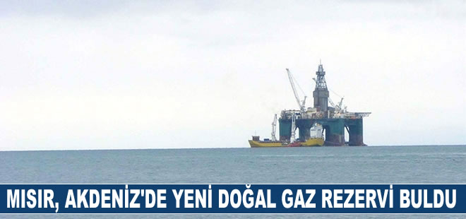 Mısır, Akdeniz'de büyük bir doğal gaz rezervi buldu